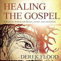 Algopix Similar Product 17 - Healing the Gospel A Radical Vision