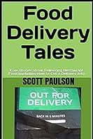 Algopix Similar Product 15 - Food Delivery Tales True Stories about