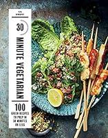 Algopix Similar Product 10 - 30Minute Vegetarian 100 Green Recipes