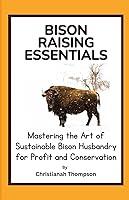 Algopix Similar Product 17 - Bison Raising Essentials Mastering the