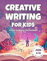 Algopix Similar Product 18 - Creative Writing for kids ages 812