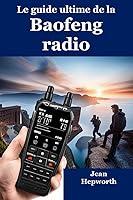 Algopix Similar Product 13 - Le guide ultime de la Baofeng radio