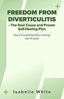 Algopix Similar Product 18 - Freedom from Diverticulitis  The Real