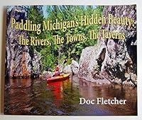 Algopix Similar Product 6 - Paddling Michigans Hidden Beauty The