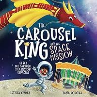 Algopix Similar Product 8 - The Carousel King and the Space