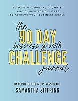 Algopix Similar Product 9 - The 90 Day Business Growth Challenge