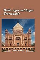 Algopix Similar Product 19 - Delhi Agra and Jaipur Travel guide