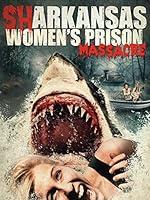 Algopix Similar Product 16 - Sharkansas Women's Prison Massacre