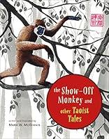 Algopix Similar Product 1 - The ShowOff Monkey and Other Taoist