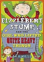 Algopix Similar Product 13 - Fizzlebert Stump and the Girl Who