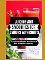 Algopix Similar Product 8 - JUICING AND SMOOTHIES FOR SENIORS WITH