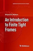 Algopix Similar Product 20 - An Introduction to Finite Tight Frames