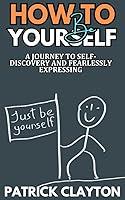 Algopix Similar Product 1 - How to Be Yourself A Journey to