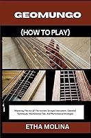 Algopix Similar Product 10 - GEOMUNGO HOW TO PLAY Mastering The