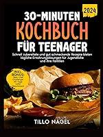 Algopix Similar Product 8 - 30Minuten Kochbuch fr Teenager