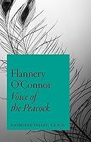 Algopix Similar Product 15 - Flannery O'Connor: Voice of the Peacock