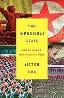Algopix Similar Product 18 - The Impossible State North Korea Past