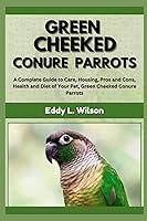 Algopix Similar Product 1 - GREEN CHEEKED CONURE PARROTS A