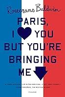 Algopix Similar Product 17 - Paris I Love You but Youre Bringing