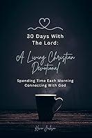 Algopix Similar Product 10 - 30 Days With The Lord A Living