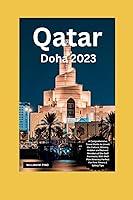 Algopix Similar Product 9 - Qatar Travel Guide Doha 2023 A