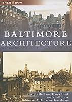 Algopix Similar Product 14 - Baltimore Architecture (MD) (Then & Now)