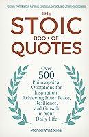 Algopix Similar Product 9 - The Stoic Book of Quotes Over 500