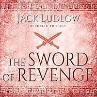 Algopix Similar Product 9 - The Sword of Revenge: Republic, Book 2