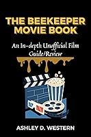 Algopix Similar Product 13 - THE BEEKEEPER MOVIE BOOK An Indepth