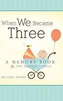 Algopix Similar Product 18 - When We Became Three A Memory Book for