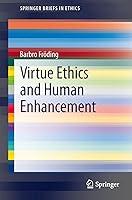 Algopix Similar Product 20 - Virtue Ethics and Human Enhancement