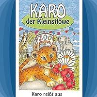 Algopix Similar Product 13 - Karo reißt aus: Karo der Kleinstlöwe 1