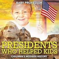Algopix Similar Product 16 - Presidents Who Helped Kids  Childrens