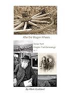 Algopix Similar Product 11 - After the Wagon Wheels Collected