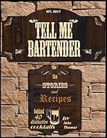 Algopix Similar Product 18 - Tell Me Bartender The stories and