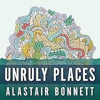 Algopix Similar Product 2 - Unruly Places Lost Spaces Secret
