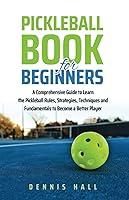 Algopix Similar Product 14 - Pickleball Book For Beginners A