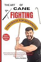 Algopix Similar Product 4 - THE ART OF CANE FIGHTING HANDBOOK FOR