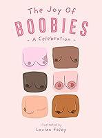 Algopix Similar Product 17 - The Joy of Boobies A celebration of