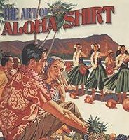 Algopix Similar Product 9 - The Art of the Aloha Shirt