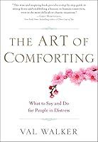 Algopix Similar Product 6 - The Art of Comforting What to Say and