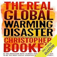 Algopix Similar Product 7 - The Real Global Warming Disaster Is