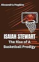 Algopix Similar Product 9 - ISAIAH STEWART The Rise Of A