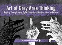 Algopix Similar Product 17 - Art of Grey Area Thinking Helping