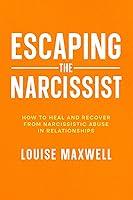 Algopix Similar Product 12 - ESCAPING THE NARCISSIST HOW TO HEAL