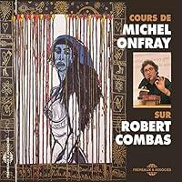 Algopix Similar Product 1 - Robert Combas, un cours de Michel Onfray