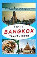 Algopix Similar Product 1 - TOP 10 BANGKOK TRAVEL BOOK Discover