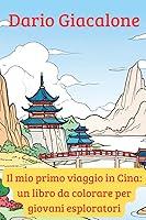 Algopix Similar Product 6 - Il mio primo viaggio in Cina Un libro