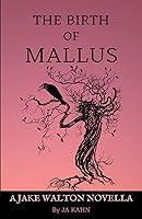 Algopix Similar Product 12 - The Birth of Mallus A Jake Walton