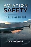 Algopix Similar Product 9 - Aviation Safety: It’s No Accident